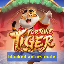 blacked actors male